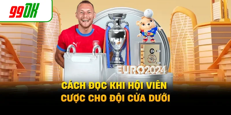 Cách đọc khi hội viên cược cho đội cửa dưới