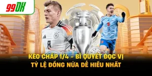 Kèo Chấp 1/4 - Bí Quyết Đọc Vị Tỷ Lệ Đồng Nửa Dễ Hiểu Nhất