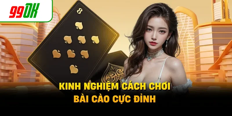 Kinh nghiệm cách chơi bài cào cực đỉnh
