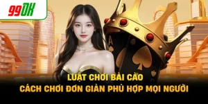 Luật Chơi Bài Cào - Cách Chơi Đơn Giản Phù Hợp Mọi Người